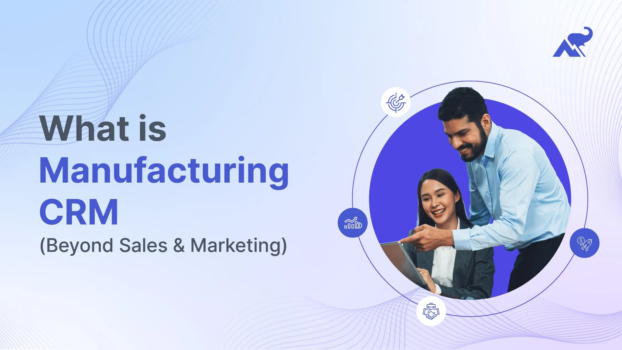 What-is-Manufacturing-CRM